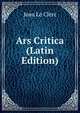 Ars Critica (Latin Edition), Jean le Clerc 