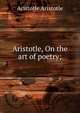 Aristotle, On the art of poetry;, Аристотель 