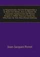 La Pogonotomie, Ou L'Art D'Apprendre a Se Raser Soi-Meme, Avec La Manier De Connoitre Toutes Fortes De Pierres Propres ? Affiler Tous Les Outils Ou . D'En Faire De Tr?s-Bon (French Edition), Jean-Jacques Perret 