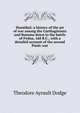 Hannibal; a history of the art of war among the Carthaginians and Romans down to the battle of Pydna, 168 B.C., with a detailed account of the second Punic war, Dodge, Theodore Ayrault, 1842-1909 