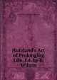 Hufeland's Art of Prolonging Life, Ed. by E. Wilson, Christoph Wilhelm Hufeland 