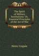The Spirit of Military Institutions: Or, Essential Principles of the Art of War, Henry Coppee 