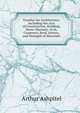 Treatise On Architecture: Including the Arts of Construction, Building, Stone-Masonry, Arch, Carpentry, Roof, Joinery, and Strength of Materials, Arthur Ashpitel 