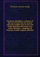 Gustavus Adolphus; a history of the art of war from its revival after the middle ages to the end of the Spanish succession war, with a detailed . campaign of Turenne, Conde, Eugene and Mar, Dodge, Theodore Ayrault, 1842-1909 