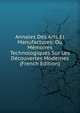 Annales Des Arts Et Manufactures: Ou Memoires Technologiques Sur Les Decouvertes Modernes (French Edition), 