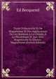 Trait? D'?lectricit? Et De Magn?tisme Et Des Applications De Ces Sciences ? La Chimie, ? La Physiologie Et Aux Arts: Magn?tisme Et ?lectro-Magn?tisme (French Edition), Ed Becquerel 