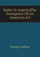 Ballet In AmericaThe Emergence Of An American Art., George Amberg 