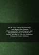 Art De Faire ?clore Et D'?lever En Toute Saison Des Oiseaux Domestiques De Toutes Esp?ces, Soit Par Le Moyen De La Chaleur Du Fumier, Soit Par Le . Du Feu Ordinaire, Volume 2 (French Edition), 