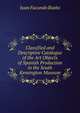 Classified and Descriptive Catalogue of the Art Objects of Spanish Production in the South Kensington Museum, Juan Facundo Riano 