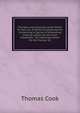 The New and Complete Letter Writer, Or, New Art of Polite Correspondence: Containing a Course of Interesting Original Letters On the Most Important, . for Indicting Letters On the Various Oc, Thomas Cook 