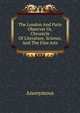 The London And Paris Observer Or, Chronicle Of Literature, Science, And The Fine Arts, Heinrich Kretschmayr 