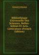 Bibliotheque Universelle Des Sciences, Belles-lettres Et Arts. Litterature (French Edition), Heinrich Kretschmayr 