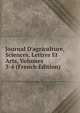 Journal D'agriculture, Sciences, Lettres Et Arts, Volumes 3-4 (French Edition), 