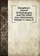 Humphrey's Journal Of Photography And The Allied Arts And Sciences, Volume 17, Issue 21, 