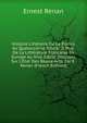 Histoire Litt?raire De La France Au Quatorzi?me Si?cle: 3. Ptie. De La Litt?rature Francaise En Europe Au Xive Si?cle. Discours Sur L'?tat Des Beaux-Arts, Par E. Renan (French Edition), Эрнест Ренан 