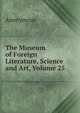 The Museum of Foreign Literature, Science and Art, Volume 25, Heinrich Kretschmayr 