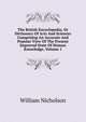 The British Encyclopedia, Or Dictionary Of Arts And Sciences Comprising An Accurate And Popular View Of The Present Improved State Of Human Knowledge, Volume 1, William Nicholson 