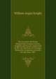 Six Lectures On Some Nineteenth Century Artists, English and French, Delivered at the Art Institute of Chicago: Being the Scammon Lectures for the Year 1907, William Angus Knight 