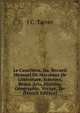 Le Cameleon, Ou, Recueil Mensuel De Morceaux De Litterature, Sciences, Beaux Arts, Histoire, Geographie, Voyage, Etc (French Edition), J C. Tarver 