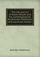 The life and art of Edwin Booth and his contemporaries. By Brander Matthews and Laurence Hutton, Brander Matthews 
