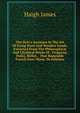 The Dyer's Assistant In The Art Of Dying Wool And Woollen Goods: Extracted From The Philosophical And Chymical Works Of . Ferguson, Dufay, Hellot, . That Reputable French Dyer, Mons. De Julienne, Haigh James 