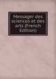 Messager des sciences et des arts (French Edition), 