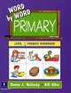 Word by Word Primary Phonics Picture Dictionary, Paperback Level B Workbook, Steven J. Molinsky, Bill Bliss 