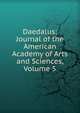 Daedalus: Journal of the American Academy of Arts and Sciences, Volume 5, 