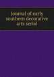 Journal of early southern decorative arts serial, 