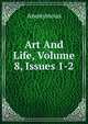 Art And Life, Volume 8, Issues 1-2, Heinrich Kretschmayr 