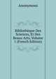 Bibliotheque Des Sciences, Et Des Beaux Arts, Volume 1 (French Edition), Heinrich Kretschmayr 