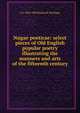 Nugae poeticae: select pieces of Old English popular poetry illustrating the manners and arts of the fifteenth century, Halliwell-Phillipps, J. O. (James Orchard), 1820-1889 