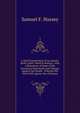 A Brief Examination of Asa Rand's Book Called "Word in Season;" with a Refutation of Some of His Erroneous Statements and Charges Against the People . Whereby His Work Will Appear Out of Season, Samuel F. Hussey 