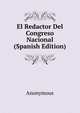 El Redactor Del Congreso Nacional (Spanish Edition), Heinrich Kretschmayr 