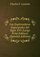 Los Exploradores EspaApoles del Siglo XVI (Large Print Edition) (Spanish Edition), Charles F. Lummis 