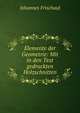 Elemente der Geometrie: Mit in den Text gedruckten Holzschnitten, Johannes Frischauf 
