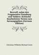 Beovulf, nebst den Fragmenten Finnsburg und Valdere: Kritische bearbeiteten Texten neu herausgegeben (German Edition), Christian Wilhelm Michael Grein 