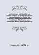 Instituciones Practicas De Los Juicios Civiles: Asi Ordinarios Como Extraordinarios, En Todos Sus Tramites, Segun Que Se Empiezan, Continuan Y Acaban En Los Tribunales Reales (Spanish Edition), Juan Acedo Rico 