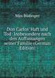 Don Carlos' Haft und Tod: Insbesondere nach den Auffassungen seiner Familie (German Edition), Max Budinger 