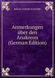 Anmerkungen uber den Anakreon (German Edition), Johann Gottlob Schneider 