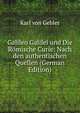 Galileo Galilei und Die Romische Curie: Nach den authentischen Quellen (German Edition), Karl von Gebler 