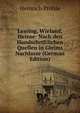 Lessing, Wieland, Heinse: Nach den Handschriftlichen Quellen in Gleims Nachlasse (German Edition), Heinrich Prohle 