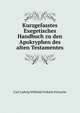 Kurzgefasstes Exegetisches Handbuch zu den Apokryphen des alten Testamentes, Carl Ludwig Wilibald Fridolin Fritzsche 