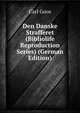 Den Danske Strafferet (Bibliolife Reproduction Series) (German Edition), Carl Goos 