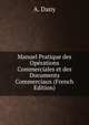Manuel Pratique des Operations Commerciales et des Documents Commerciaux (French Edition), A. Dany 