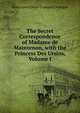 The Secret Correspondence of Madame de Maintenon, with the Princess Des Ursins, Volume I, Marie Anne Orsini Fran?oi d' Aubign? 