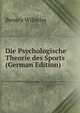 Die Psychologische Theorie des Sports (German Edition), Benary Wilhelm 