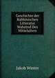 Geschichte der Rabbinischen Litteratur Wahrend Des Mittelalters, Jakob Winter 