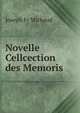 Novelle Cellcection des Memoris, Joseph Fr Michaud 