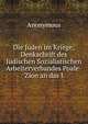 Die Juden im Kriege; Denkschrift des Judischen Sozialistischen Arbeiterverbandes Poale-Zion an das I, Heinrich Kretschmayr 